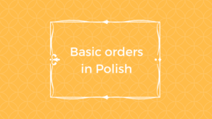 basic orders in Polish