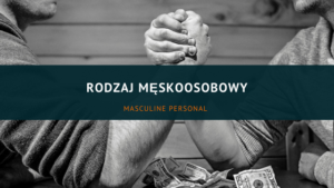 Mianownik rzeczowników w rodzaju męskoosobowym