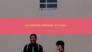 Żarty po polsku! Czytanie, mówienie i ćwiczenia