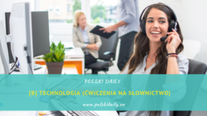 [B] Technologia (słownictwo)