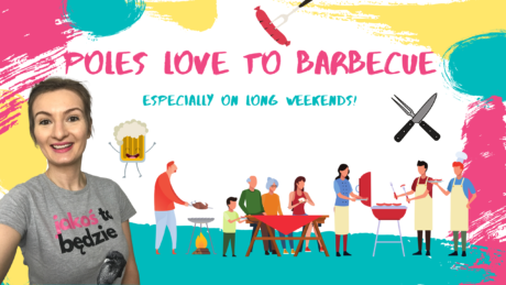Poles love to barbecue!